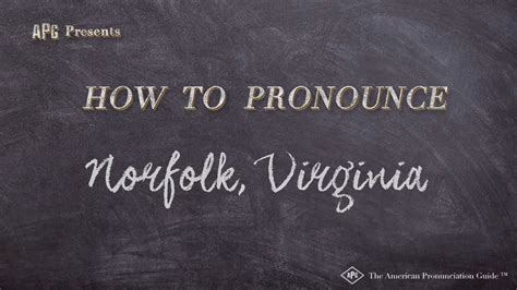 how to pronounce norfolk va.